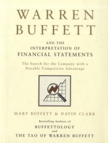 Warren Buffett and the Interpretation of Financial Statements : The Search for the Company with a Durable Competitive Advantage, Hardback Book Warren Buffett and the Interpretation of Financial Statements : The Search for the Company with a Durable Competitive Advantage, Hardback Book
