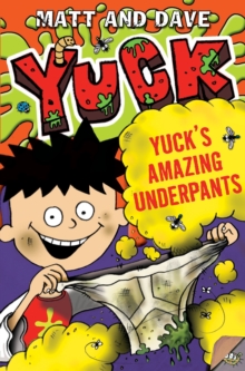 Yuck's Amazing Underpants : Bk. 5, Paperback Yuck's Amazing Underpants : Bk. 5, Paperback