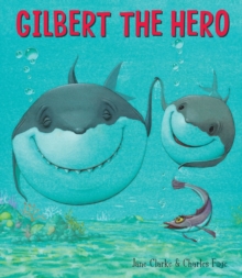 Gilbert the Hero, Paperback Book Gilbert the Hero, Paperback Book