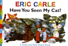 Have You Seen My Cat?, Board book Book Have You Seen My Cat?, Board book Book