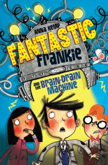 Fantastic Frankie and the Brain-drain Machine, Paperback Fantastic Frankie and the Brain-drain Machine, Paperback