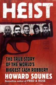 Heist : The True Story of the World's Biggest Cash Robbery, Paperback Book Heist : The True Story of the World's Biggest Cash Robbery, Paperback Book