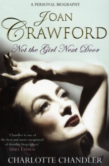 Not the Girl Next Door : Joan Crawford: A Personal Biography, Paperback Book Not the Girl Next Door : Joan Crawford: A Personal Biography, Paperback Book