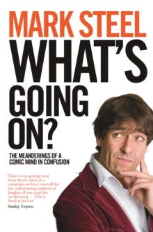 What's Going On?: The Meanderings of a Comic Mind in Confusion, Paperback Book What's Going On?: The Meanderings of a Comic Mind in Confusion, Paperback Book