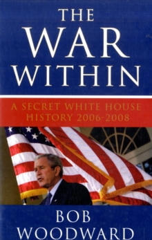 The War within : A Secret White House History 2006-2008, Paperback The War within : A Secret White House History 2006-2008, Paperback