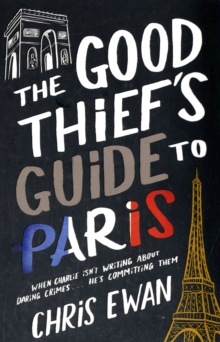 The Good Thief's Guide to Paris, Paperback Book The Good Thief's Guide to Paris, Paperback Book
