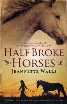 Half Broke Horses, Paperback Half Broke Horses, Paperback