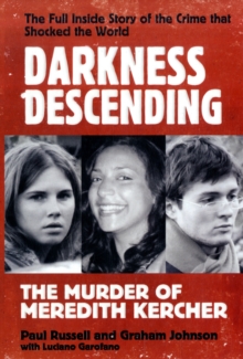 Darkness Descending - the Murder of Meredith Kercher, Paperback Darkness Descending - the Murder of Meredith Kercher, Paperback