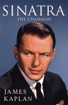 Sinatra : The Chairman, Hardback Book Sinatra : The Chairman, Hardback Book