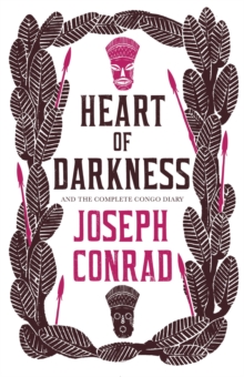 Heart of Darkness and the Complete Congo Diary, Paperback Book Heart of Darkness and the Complete Congo Diary, Paperback Book