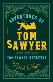 The Adventures of Tom Sawyer and Tom Sawyer Detective, Paperback Book The Adventures of Tom Sawyer and Tom Sawyer Detective, Paperback Book
