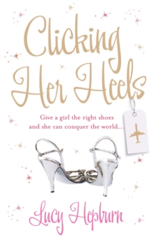 Clicking Her Heels, Paperback Clicking Her Heels, Paperback