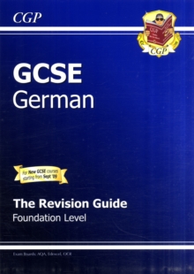 GCSE German Revision Guide - Foundation (A*-G Course), Paperback GCSE German Revision Guide - Foundation (A*-G Course), Paperback
