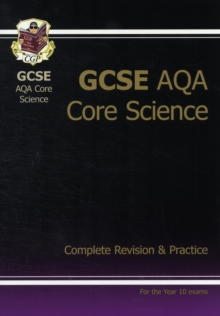 GCSE Core Science AQA A Complete Revision & Practice Higher (A*-G Course), Paperback GCSE Core Science AQA A Complete Revision & Practice Higher (A*-G Course), Paperback