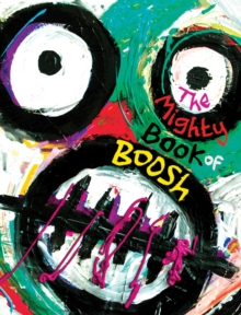 Mighty Book of Boosh, Hardback Book Mighty Book of Boosh, Hardback Book