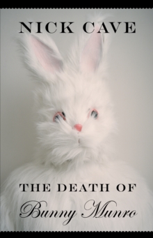 The Death of Bunny Munro, Hardback The Death of Bunny Munro, Hardback