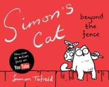 Simon's Cat: Beyond the Fence, Hardback Book Simon's Cat: Beyond the Fence, Hardback Book