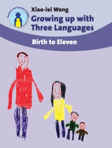 Growing Up with Three Languages : Birth to Eleven, Paperback Book Growing Up with Three Languages : Birth to Eleven, Paperback Book
