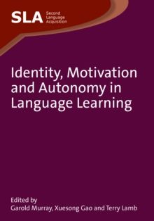 Identity, Motivation and Autonomy in Language Learning, Paperback Book Identity, Motivation and Autonomy in Language Learning, Paperback Book
