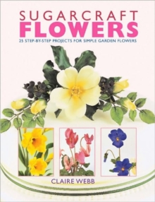 Sugarcraft Flowers, Paperback Sugarcraft Flowers, Paperback