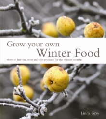Grow Your Own Winter Food, Paperback Book Grow Your Own Winter Food, Paperback Book