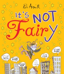 It's Not Fairy, Hardback Book It's Not Fairy, Hardback Book