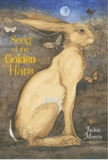 Song of the Golden Hare, Hardback Book Song of the Golden Hare, Hardback Book