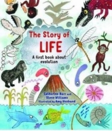 The Story of Life : A First Book about Evolution, Hardback Book The Story of Life : A First Book about Evolution, Hardback Book
