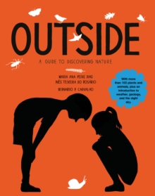 Outside : A Guide to Discovering Nature, Hardback Book Outside : A Guide to Discovering Nature, Hardback Book