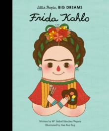 Little People, Big Dreams: Frida Kahlo, Hardback Little People, Big Dreams: Frida Kahlo, Hardback