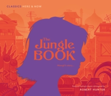 The Jungle Book : Mowgli's Story..., Hardback The Jungle Book : Mowgli's Story..., Hardback