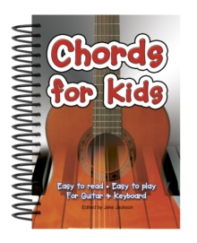 Chords For Kids : Easy to Read, Easy to Play, For Guitar & Keyboard, Spiral bound Book Chords For Kids : Easy to Read, Easy to Play, For Guitar & Keyboard, Spiral bound Book