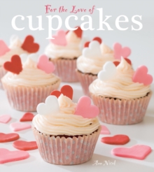 For the Love of Cupcakes, Hardback Book For the Love of Cupcakes, Hardback Book
