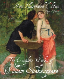 Illustrated Complete Works of Shakespeare, Hardback Illustrated Complete Works of Shakespeare, Hardback