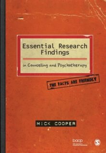 Essential Research Findings in Counselling and Psychotherapy : The Facts are Friendly, Paperback Book Essential Research Findings in Counselling and Psychotherapy : The Facts are Friendly, Paperback Book