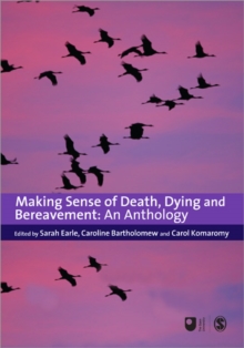 Making Sense of Death, Dying and Bereavement : An Anthology, Paperback Book Making Sense of Death, Dying and Bereavement : An Anthology, Paperback Book