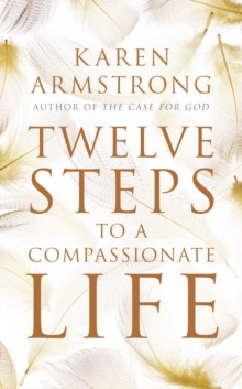 Twelve Steps to a Compassionate Life, Paperback Book Twelve Steps to a Compassionate Life, Paperback Book