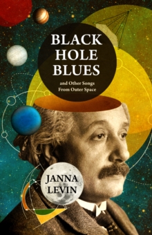 Black Hole Blues and Other Songs from Outer Space, Hardback Book Black Hole Blues and Other Songs from Outer Space, Hardback Book