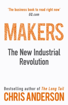 Makers : The New Industrial Revolution, Paperback Makers : The New Industrial Revolution, Paperback