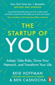 The Start-up of You : Adapt to the Future, Invest in Yourself, and Transform Your Career, Paperback The Start-up of You : Adapt to the Future, Invest in Yourself, and Transform Your Career, Paperback