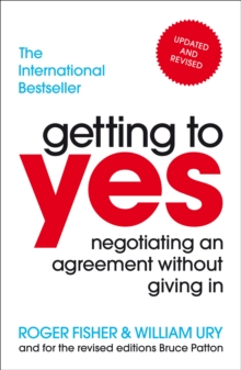 Getting To Yes : Negotiating An Agreement Without Giving In, Paperback Book Getting To Yes : Negotiating An Agreement Without Giving In, Paperback Book