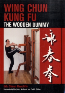 Wing Chun Kung Fu : The Wooden Dummy, Paperback Book Wing Chun Kung Fu : The Wooden Dummy, Paperback Book