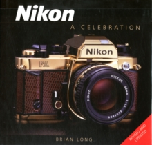 Nikon : A Celebration, Hardback Book Nikon : A Celebration, Hardback Book