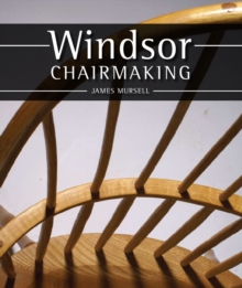 Windsor Chairmaking, Hardback Windsor Chairmaking, Hardback