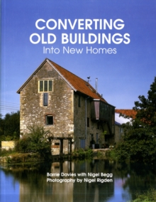 Converting Old Buildings into New Homes, Paperback Converting Old Buildings into New Homes, Paperback