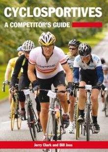Cyclosportives : A Competitor's Guide, Paperback Book Cyclosportives : A Competitor's Guide, Paperback Book