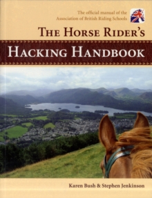 The Horse Rider's Hacking Handbook, Paperback Book The Horse Rider's Hacking Handbook, Paperback Book