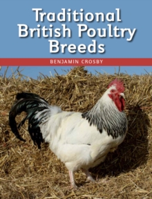 Traditional British Poultry Breeds, Paperback Book Traditional British Poultry Breeds, Paperback Book