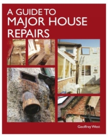 A Guide to Major House Repairs, Hardback Book A Guide to Major House Repairs, Hardback Book
