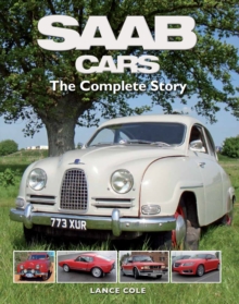 SAAB Cars : The Complete Story, Hardback Book SAAB Cars : The Complete Story, Hardback Book